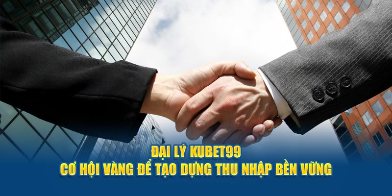 dai-ly-hubet-–-co-hoi-vang-de-tao-dung-thu-nhap-ben-vung