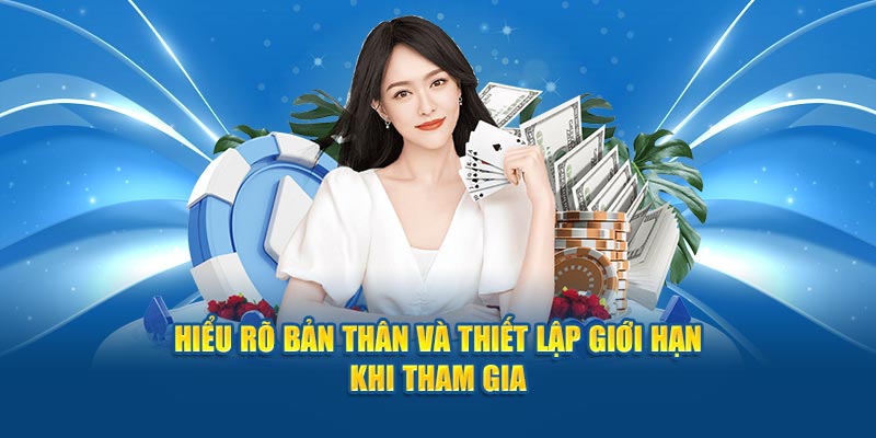 hieu-ro-ban-than-va-thiet-lap-gioi-han-khi-tham-gia