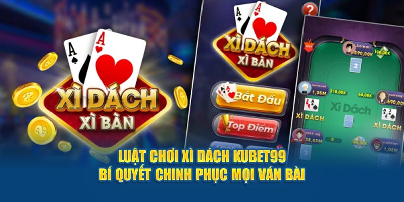luat-choi-xi-dach-hubet-bi-quyet-chinh-phuc-moi-van-bai