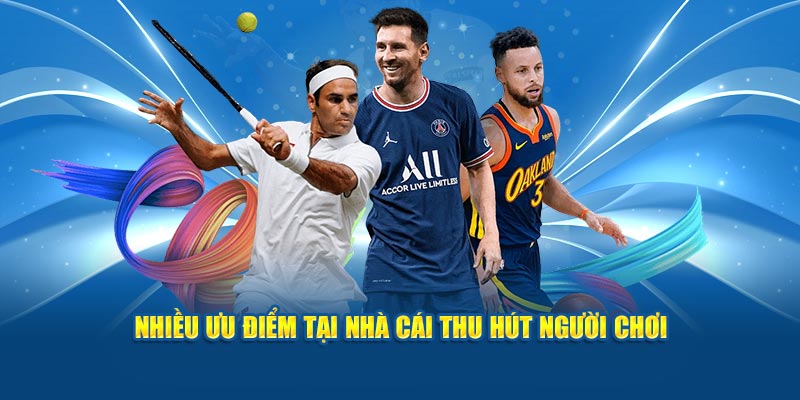 nhieu-uu-diem-tai-nha-cai-thu-hut-nguoi-choi