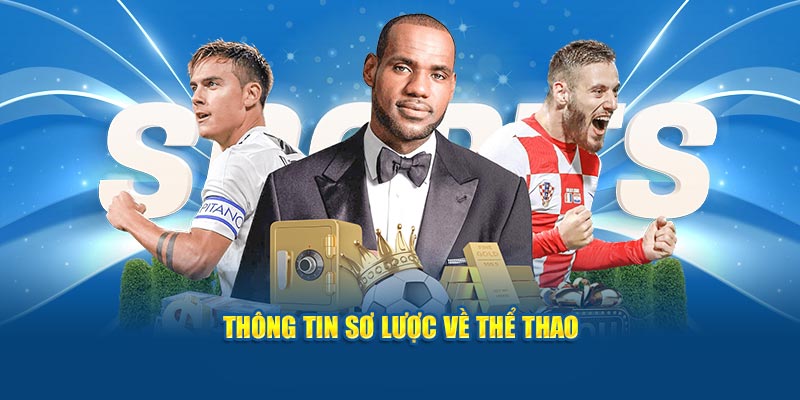 thong-tin-so-luoc-ve-the-thao